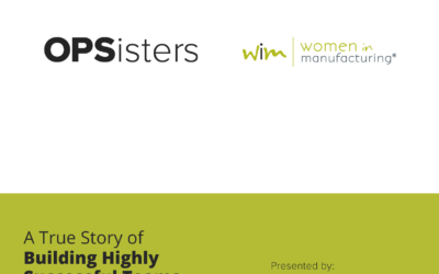 Relationships: Women in Manufacturing – A True Story of Building Highly Successful Teams